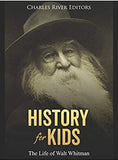 History for Kids: The Life of Walt Whitman