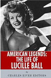 American Legends: The Life of Lucille Ball