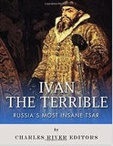 Ivan the Terrible: Russia's Most Insane Tsar