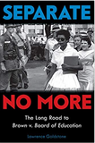 Separate No More: The Long Road to Brown v. Board of Education (Scholastic Focus)