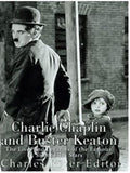 Charlie Chaplin and Buster Keaton: The Lives and Legacies of the Famous Silent Film Stars