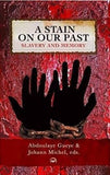A Stain On Our Past: Slavery and Memory