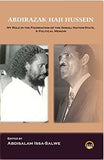 Abdirazak Haji Hussein: My Role in the Foundation of the Somali Nation-State, A Political Memoir