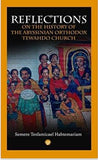 Reflections on the History of The Abyssinian Orthodox Tewahdo Church