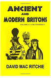 Ancient And Modern Britons: A Retrospect Vol. II