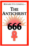 Beware It's Coming The Antichrist 666