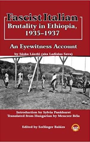 Fascist Italian Brutality in Ethiopia, 1935-1937: An Eyewitness Account