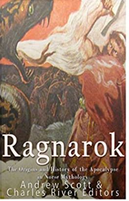 Ragnarok: The Origins and History of the Apocalypse in Norse Mythology
