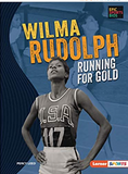 Wilma Rudolph: Running for Gold (Epic Sports Bios (Lerner ™ Sports))
