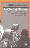 Suffering Strong: The Journal of a Westerner in Ethiopia, the Sudan, Eritrea, and Chad (Current Issues Series)