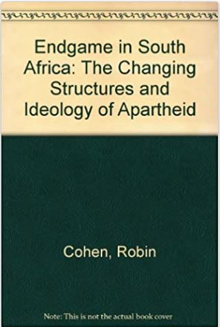 Endgame in South Africa: The Changing Structures and Ideology of Apartheid