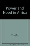 Power and Need in Africa