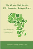 The African Civil Service Fifty Years after Independence: With Case Studies from Cameroon, Ghana, Kenya and Nigeria