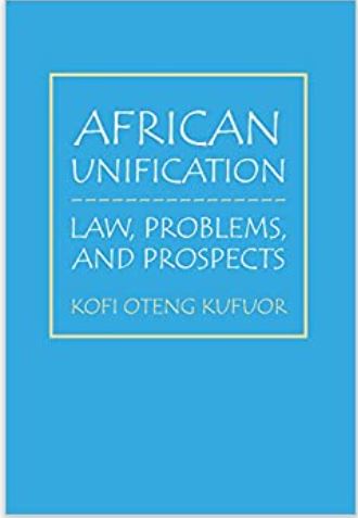 African Unification: Law, Problems, and Prospects