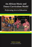 African Music and Dance Curriculum Model: Performing Arts in Education (Carolina Academic Press African World Series)