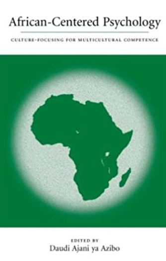 African-Centered Psychology: Culture-Focusing for Multicultural Competence