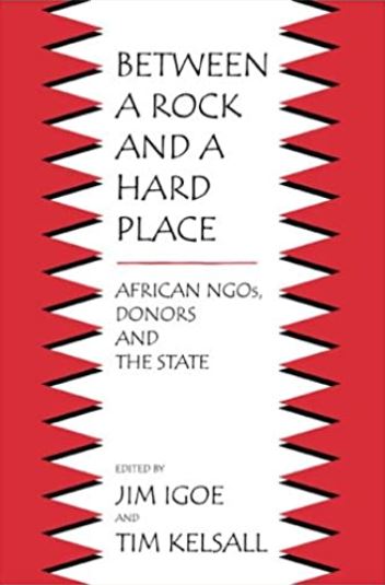 Between a Rock and a Hard Place: African NGOs, Donors, and the State