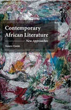 Contemporary African Literature: New Approaches (African World)