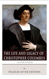 Legendary Explorers: The Life and Legacy of Christopher Columbus