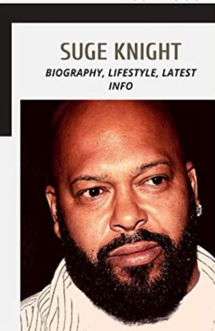 Suge Knight: Biography, Lifestyle, Latest Info