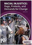 Racial Injustice: Rage, Protests, and Demands for Change (Being Black in America)