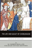 Legends of the Middle Ages: The Life and Legacy of Charlemagne