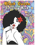 Black Queen Coloring Book: An Adult Coloring Book For The Badass Black Women