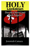 Holy Lockdown: Does the Church Limit Black Progress