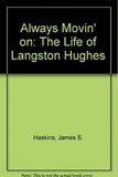 Always Movin' on: The Life of Langston Hughes
