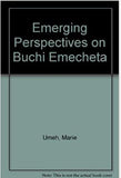 Emerging Perspectives on Buchi Emecheta