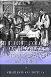 History's Greatest Mysteries: The Lost Colony of Roanoke