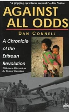 Against All Odds: A Chronicle of the Eritrean Revolution With a New Afterword on the Postwar Transiton