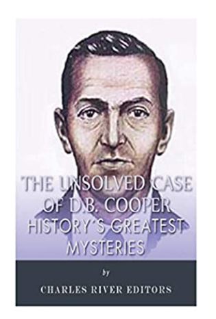 History's Greatest Mysteries: The Unsolved Case of D.B. Cooper