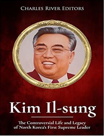 Kim Il-sung: The Controversial Life and Legacy of North Korea’s First Supreme Leader