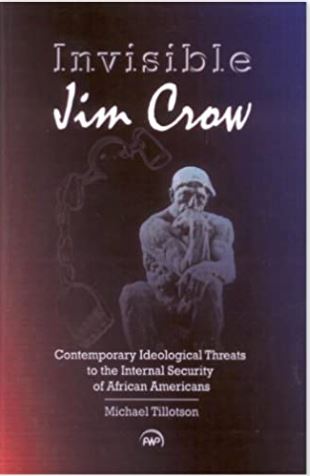 Invisible Jim Crow: Contemporary Ideological Threats to the Internal Security of African Americans