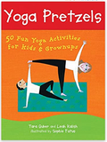 Yoga Pretzels: 50 Fun Activities for Kids & Grownups