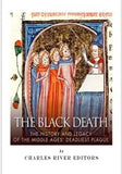 The Black Death: The History and Legacy of the Middle Ages' Deadliest Plague