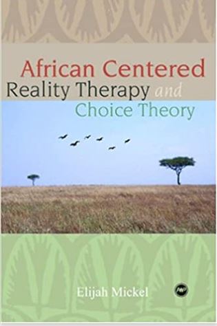 Africa Centered Reality Therapy and Choice Theory