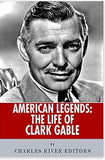 American Legends: The Life of Clark Gable