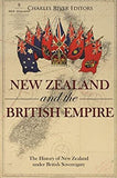 New Zealand and the British Empire: The History of New Zealand under British Sovereignty
