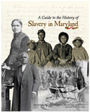 A Guide to the History of Slavery in Maryland