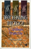 Decolonizing Theology: A Caribbean Perspective