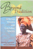 Beyond Tradition: African Women and Cultural Spaces
