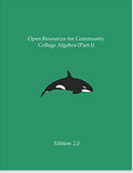 Open Resources for Community College Algebra (Part I)