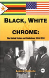 Black, White, and Chrome: The United States and Zimbabwe, 1953 to 1998