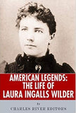 American Legends: The Life of Laura Ingalls Wilder