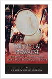 The My Lai Massacre: The History of the Vietnam War’s Most Notorious Atrocity