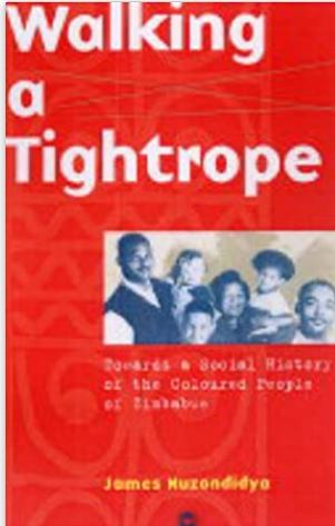 Walking a Tightrope: Towards a Social History of Coloured People of Zimbabwe