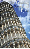 The Leaning Tower of Pisa: The History and Legacy of Italy’s Most Unique Building