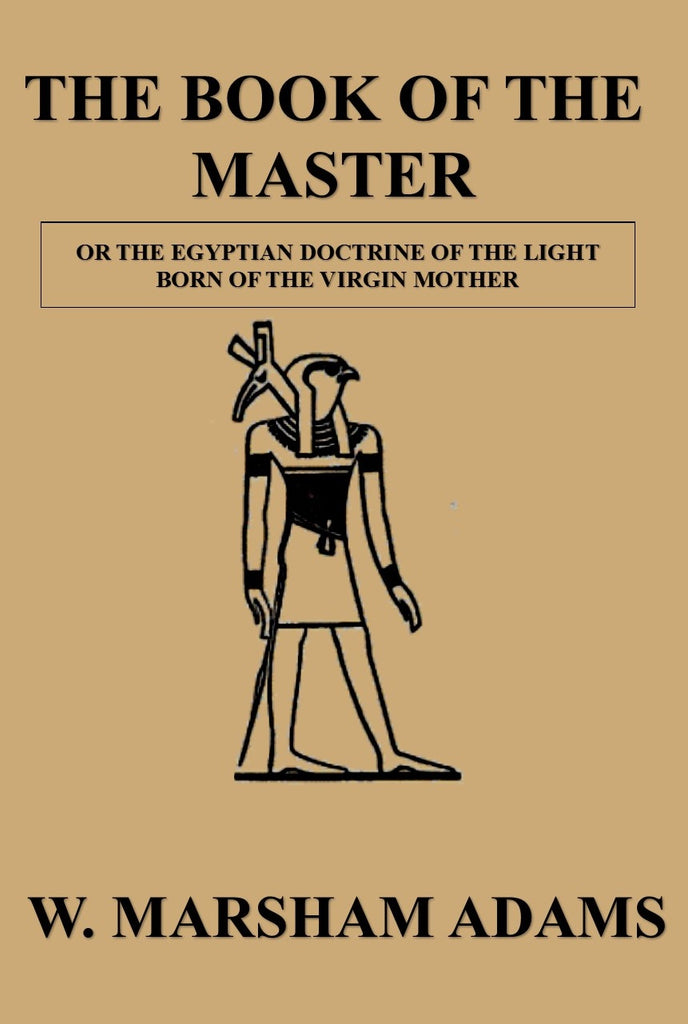 The Book of the Master By W. Marsham Adams